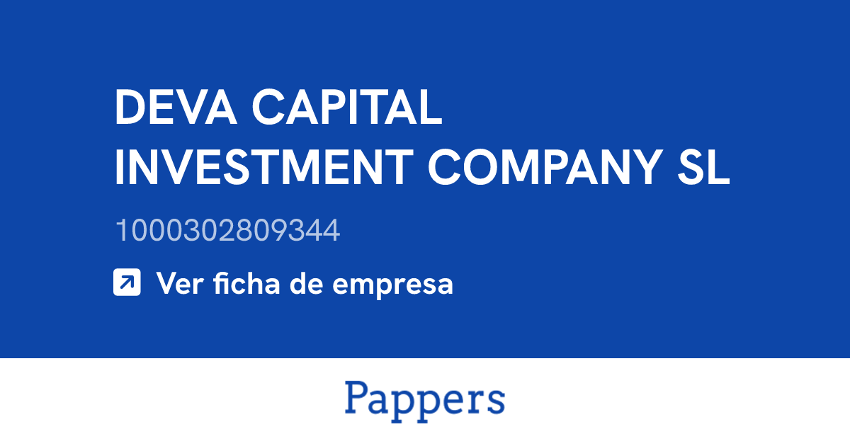 DEVA CAPITAL INVESTMENT COMPANY SL (1000302809344) : Volumen de ...